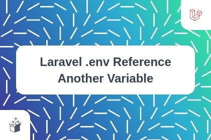 Laravel .env Reference Another Variable cover