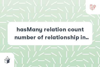 hasMany relation count number of relationship in laravel 8 cover