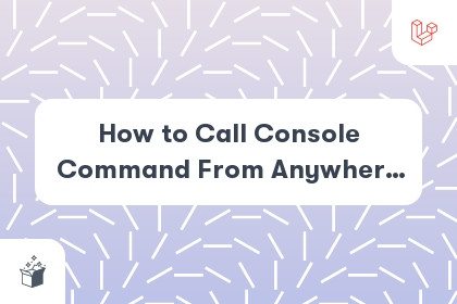 How to Call Console Command From Anywhere in Laravel Codebase cover