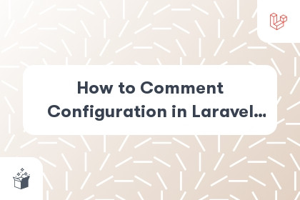 How to Comment Configuration in Laravel .env File (Environment)? cover