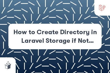 How to Create Directory in Laravel Storage if Not Exists cover