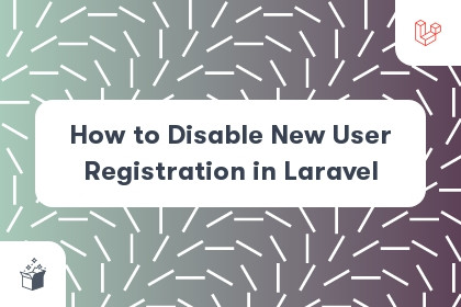 How to Disable New User Registration in Laravel cover