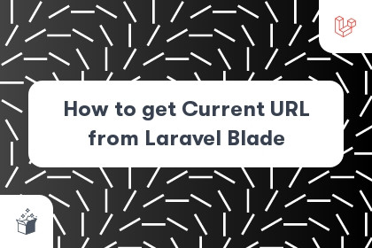 How to get Current URL from Laravel Blade cover