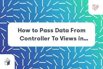 How to Pass Data From Controller To Views in Laravel 8 cover