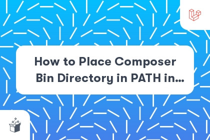 How to Place Composer Bin Directory in PATH in MacOS or Linux cover