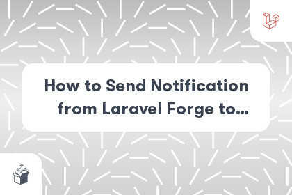 How to Send Notification from Laravel Forge to Discord cover