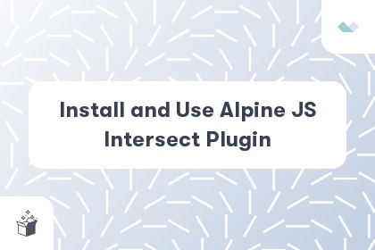 Install and Use Alpine JS Intersect Plugin cover