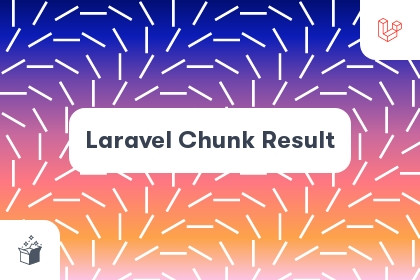 Laravel Chunk Result cover