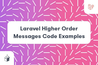 Laravel Higher Order Messages Code Examples cover
