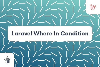 Laravel Where In Condition cover