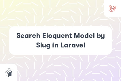 Search Eloquent Model by Slug in Laravel cover