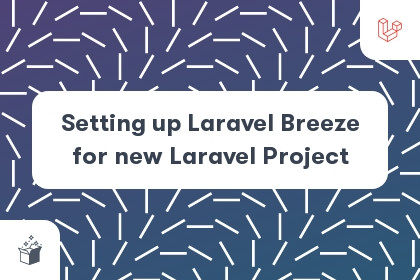 Setting up Laravel Breeze for new Laravel Project cover