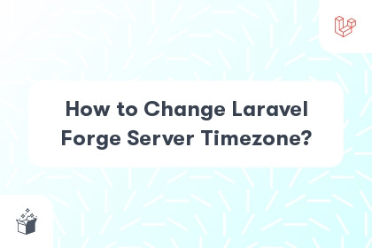 How to Change Laravel Forge Server Timezone? cover