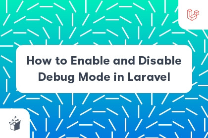 How to Enable and Disable Debug Mode in Laravel cover