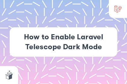 How to Enable Laravel Telescope Dark Mode cover