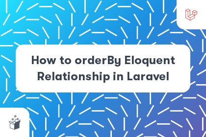 How to orderBy Eloquent Relationship in Laravel cover