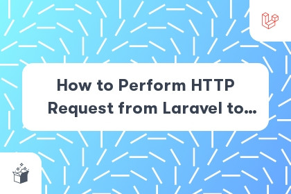 How to Perform HTTP Request from Laravel to External API cover