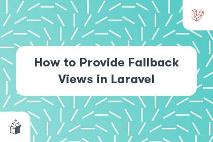 How to Provide Fallback Views in Laravel cover
