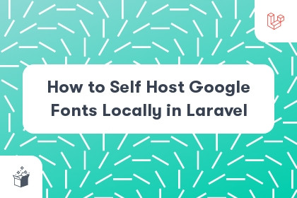 How to Self Host Google Fonts Locally in Laravel cover