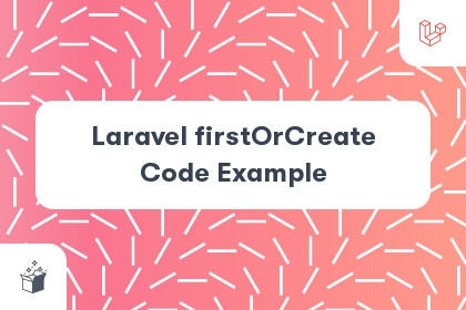 Laravel firstOrCreate Code Example cover