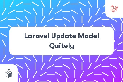 Laravel Update Model Quitely cover