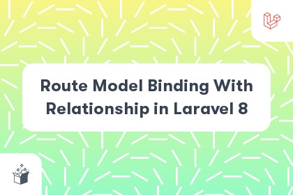 Route Model Binding With Relationship in Laravel 8 cover