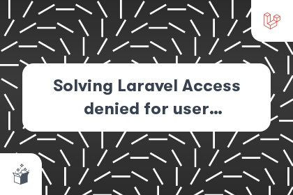 Solving Laravel Access denied for user 'homestead'@'localhost' the Easy Way cover
